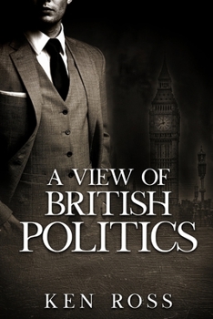 Paperback A View of British Politics Book