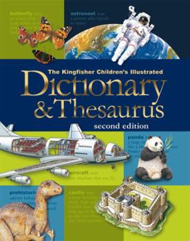 Hardcover The Kingfisher Children's Illustrated Dictionary and Thesaurus Book