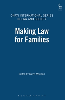 Making Law for Families (Onati International Series in Law and Society) - Book  of the Oñati International Series in Law and Society