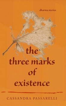 The Three Marks of Existence: Dharma Stories