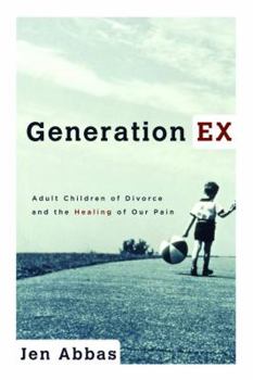 Paperback Generation Ex: Adult Children of Divorce and the Healing of Our Pain Book
