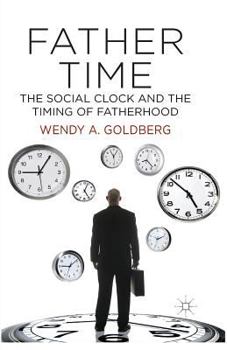 Paperback Father Time: The Social Clock and the Timing of Fatherhood Book