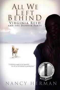 Paperback All We Left Behind: Virginia Reed and the Donner Party Book