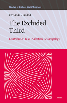 Hardcover The Excluded Third: Contribution to a Dialectical Anthropology Book