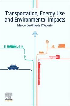 Paperback Transportation, Energy Use and Environmental Impacts Book