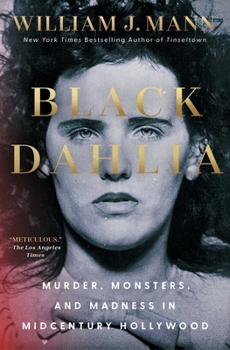 Paperback Black Dahlia: Murder, Monsters, and Madness in Midcentury Hollywood Book