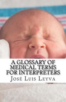 Paperback A Glossary of Medical Terms for Interpreters: English-Spanish Medical Terms Book