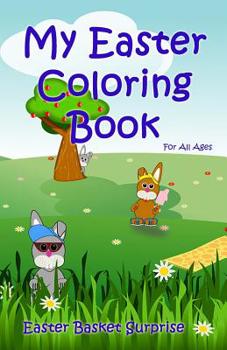 Paperback My Easter Coloring Book: Easter Basket Surprise Book