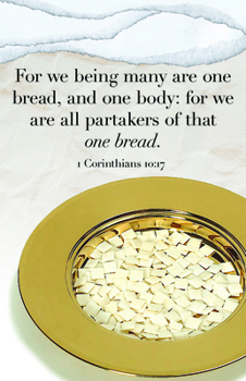 Misc. Communion Bulletin: One Bread (Package of 100): 1 Corinthians 10:17 (Kjv) Book