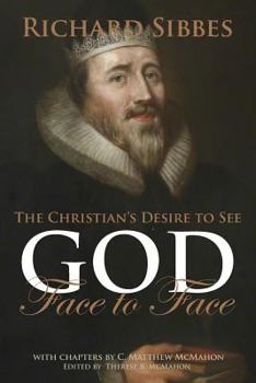 Paperback The Christian's Desire to See God Face to Face Book