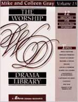 Paperback The Worship Drama Library, Volume 15: 12 Sketches for Enhancing Worship Book