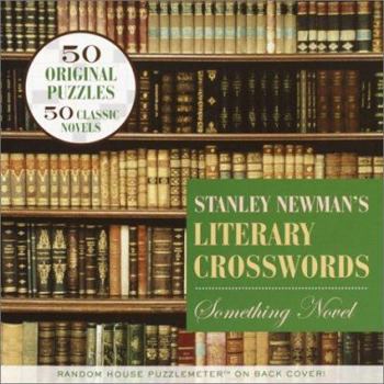 Paperback Stanley Newman's Literary Crosswords: Something Novel Book