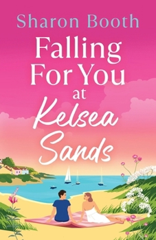 Falling For You at Kelsea Sands