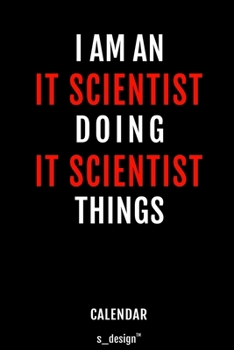 Calendar for IT Scientists / IT Scientist: Everlasting Calendar / Diary / Journal (365 Days / 3 Days per Page) for notes, journal writing, event planner, quotes & personal memories
