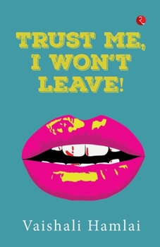 Paperback Trust Me, I Won't Leave Book