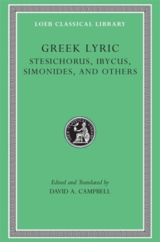 Hardcover Greek Lyric, Volume III: Stesichorus, Ibycus, Simonides, and Others [Greek, Ancient (To 1453)] Book