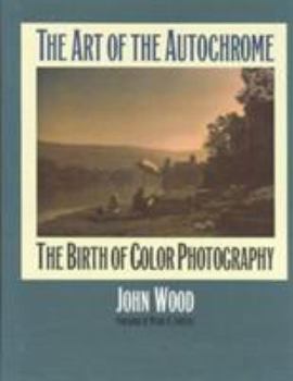 Hardcover The Art of the Autochrome: The Birth of Color Photography Book