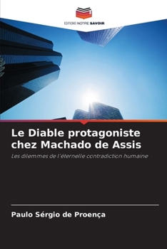 Paperback Le Diable protagoniste chez Machado de Assis [French] Book