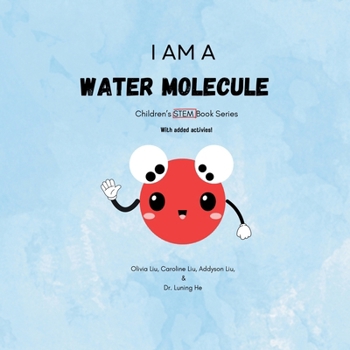 Paperback I am a water molecule: Children's STEM Book Series Book