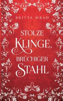 Paperback Stolze Klinge, Brüchiger Stahl [German] Book