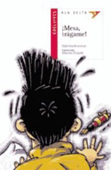 Paperback ¡Mesa, trágame! (Ala Delta: Serie Roja/ Hang Gliding: Red Series) (Spanish Edition) [Spanish] Book