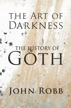 Paperback The Art of Darkness: The History of Goth Book