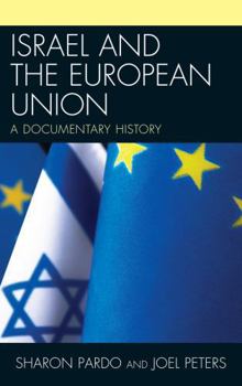 Hardcover Israel and the European Union: A Documentary History Book