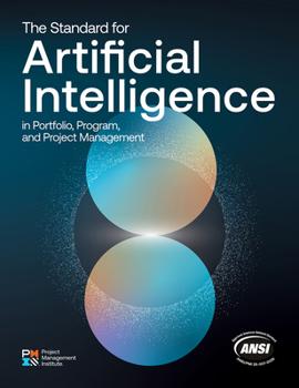 Paperback The Standard for Artificial Intelligence in Portfolio, Program, and Project Management Book