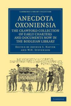 Paperback Anecdota Oxoniensia. the Crawford Collection of Early Charters and Documents Now in the Bodleian Library Book