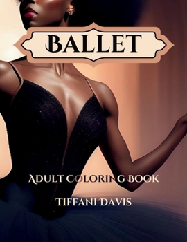 Paperback Ballet: Adult Coloring Book