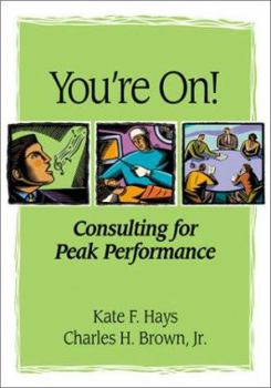 Hardcover You're On!: Consulting for Peak Performance Book