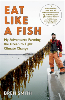 Paperback Eat Like a Fish: My Adventures Farming the Ocean to Fight Climate Change Book