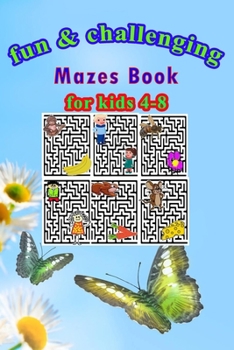 Paperback Fun & challenging Mazes book for kids 4-8: Maze activity book size 6"x9", 84 pages. Book