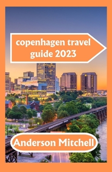 Paperback copenhagen travel guide 2023: Uncovering Your Comprehensive Guide's Wonders Book