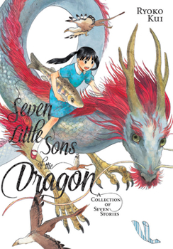 Paperback Seven Little Sons of the Dragon: A Collection of Seven Stories Book