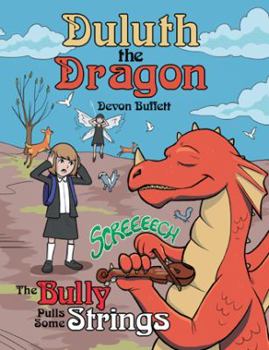 Paperback Duluth the Dragon: The Bully Pulls Some Strings Book