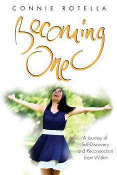 Paperback Becoming One: A Journey of Self-discovery and Reconnection from Within Book