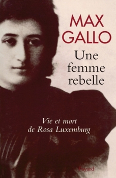 Paperback Une femme rebelle - Vie et mort de Rosa Luxembourg [French] Book