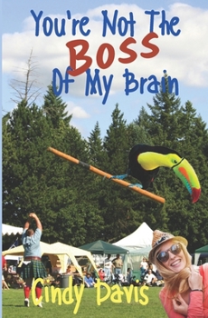 Paperback You're Not The Boss Of My Brain Book