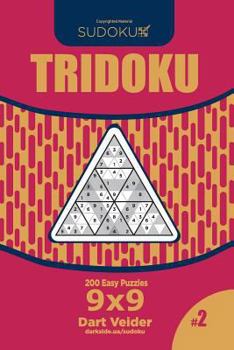 Paperback Sudoku Tridoku - 200 Easy Puzzles 9x9 (Volume 2) Book