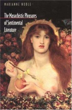 Paperback The Masochistic Pleasures of Sentimental Literature Book