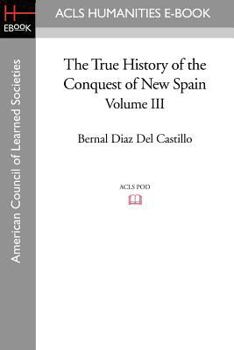 Paperback The True History of the Conquest of New Spain, Volume 3 Book