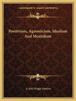 Paperback Positivism, Agnosticism, Idealism And Mentalism Book