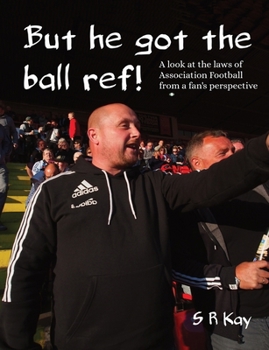 But he got the ball ref!