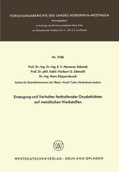 Paperback Erzeugung Und Verhalten Festhaftender Oxydschichten Auf Metallischen Werkstoffen [German] Book