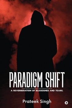 Paperback Paradigm Shift: A Reverberation of Bloodshed and Tears. Book