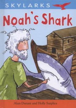 Noah's Shark. by Alan Durant and Holly Surplice