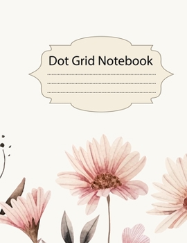 Paperback Dot Grid Notebook: 100 Dot Grid pages Notebook - (8.5 x 11 inches) Dotted Notebook Book