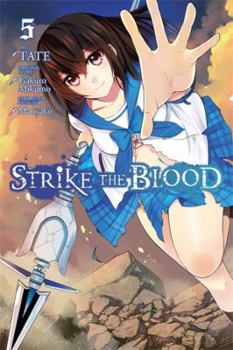 Strike the Blood, Vol. 5 (manga) (Strike the Blood - Book #5 of the Strike the Blood Manga