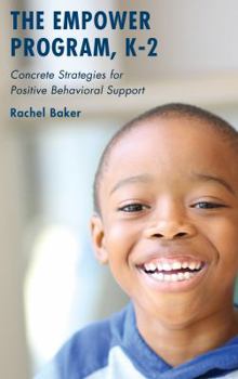 Paperback The Empower Program, K-2: Concrete Strategies for Positive Behavioral Support Book